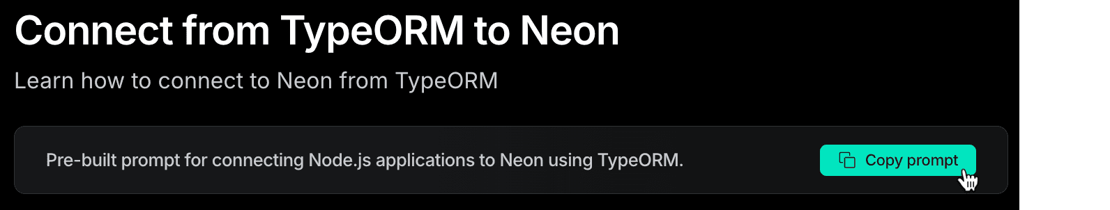 Copy prompt for Neon guide
