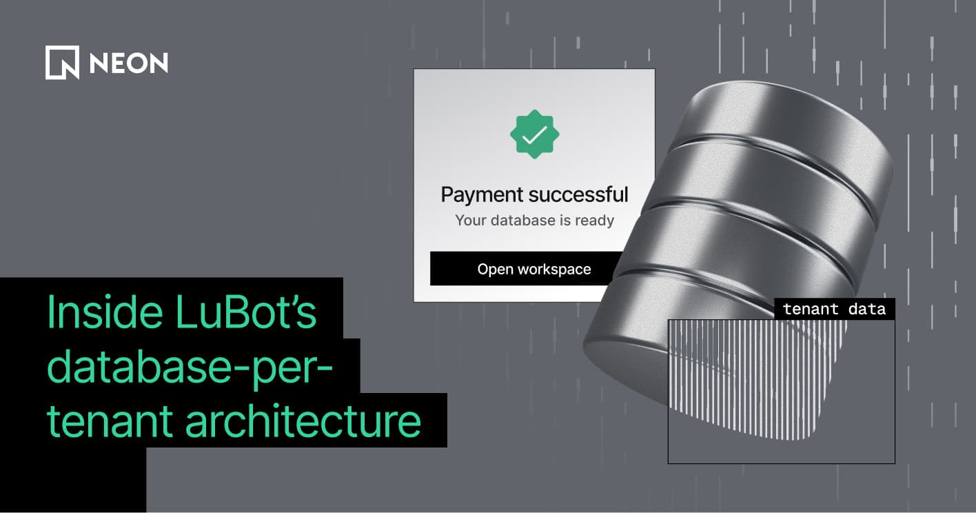 Inside LuBot's database-per-tenant architecture