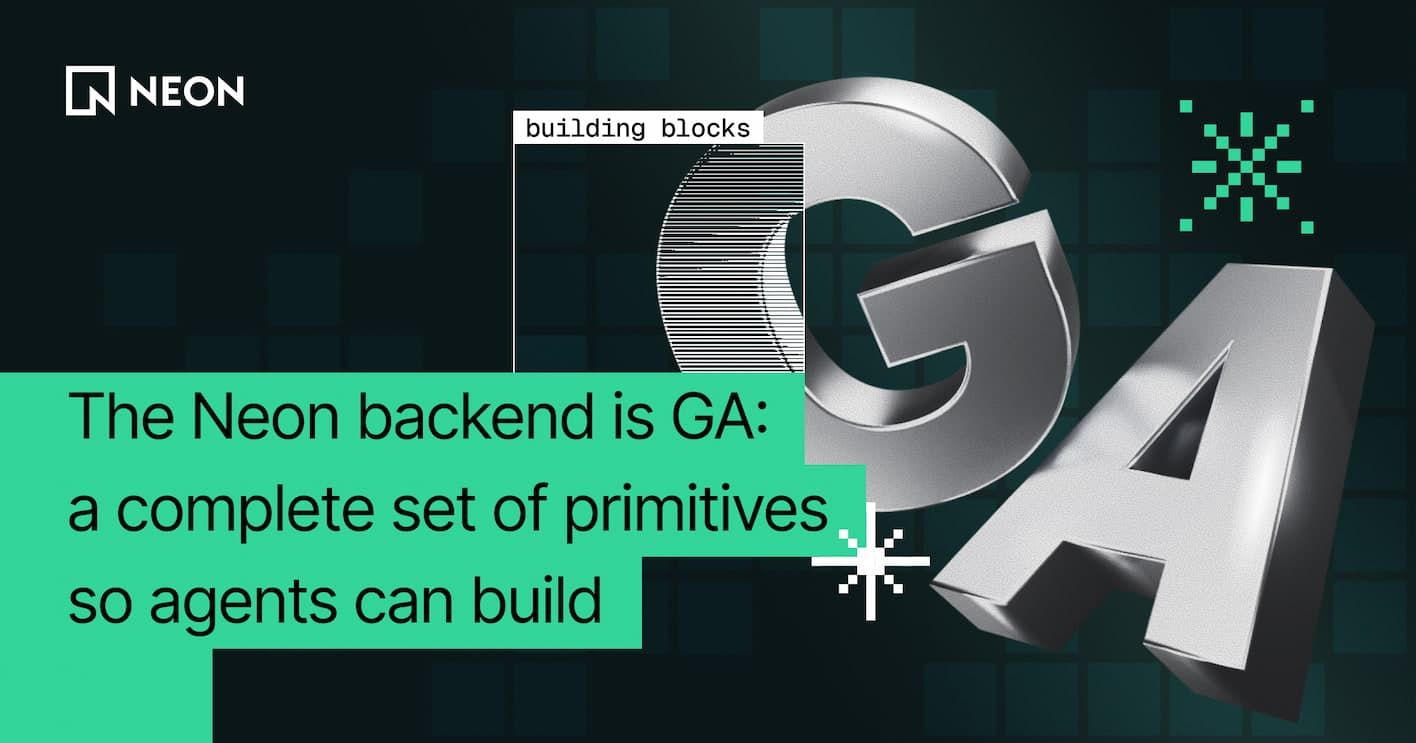 The Neon backend is GA