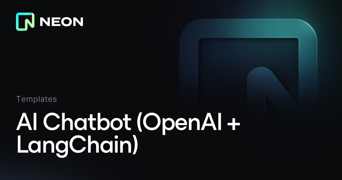 AI Chatbot (OpenAI + LangChain) - Neon Templates
