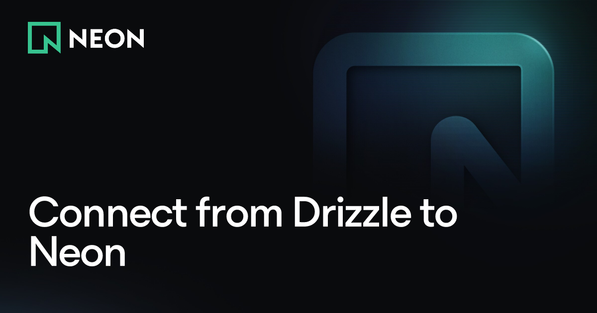 connect-from-drizzle-to-neon-neon-docs